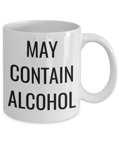 May Contain Alcohol Funny Coffee Mug - 14,95 Funny Mugs