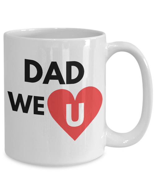 Dad We Love You Mug - 14,95 Funny Mugs