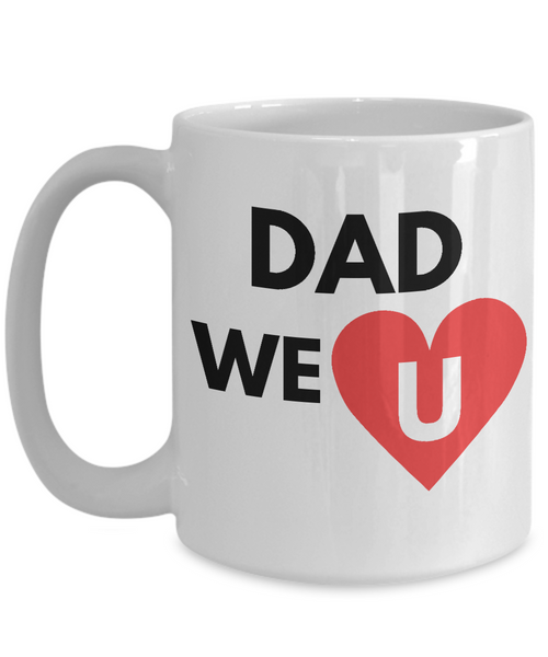 Dad We Love You Mug - 14,95 Funny Mugs