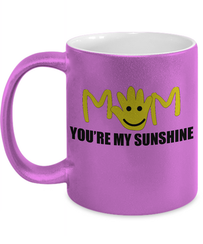 Mom You're My Sunshine Mug - 14,95 Funny Mugs
